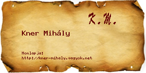 Kner Mihály névjegykártya